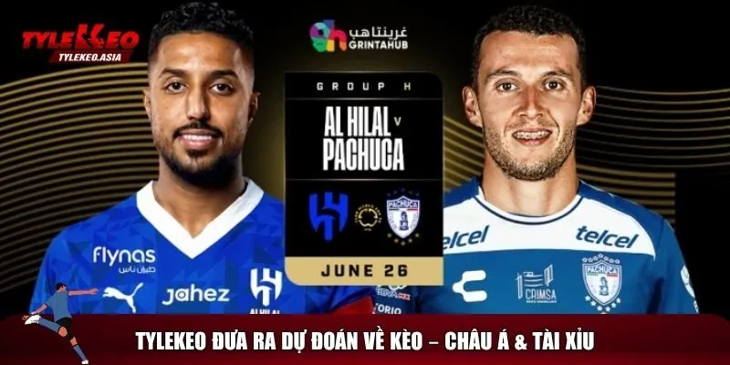 Dự đoán kết quả kèo Al Hilal vs Pachuca