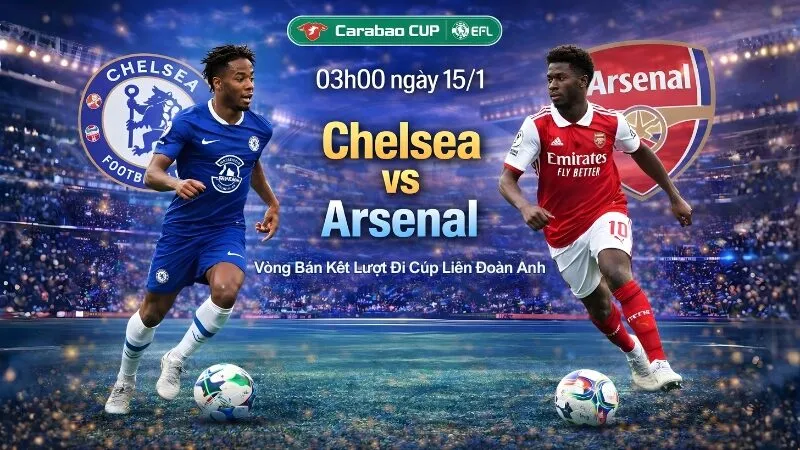 Nhận Định Soi Kèo Chelsea Vs Arsenal 03h00 Ngày 15/1