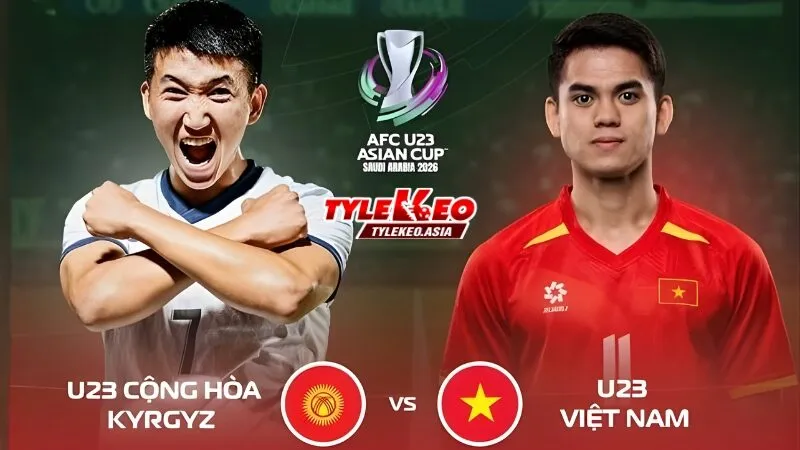 Nhận định soi kèo U23 Kyrgyzstan vs U23 Việt Nam nhận định từ chuyên gia Tỷ Lệ Kèo Asia